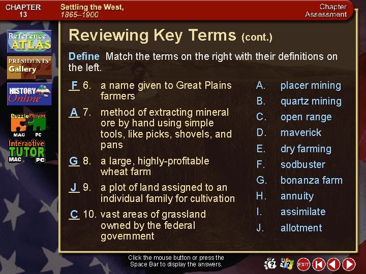 Reviewing Key Terms (cont. ) Define Match the terms on the right with their