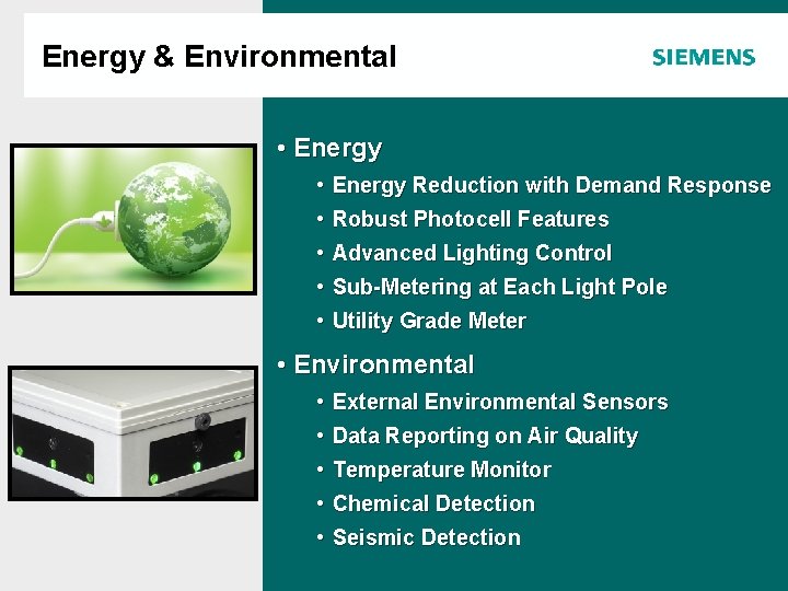 Energy & Environmental Agenda • Energy Reduction with Demand Response • Robust Photocell Features Energy & Environmental Agenda • Energy Reduction with Demand Response • Robust Photocell Features