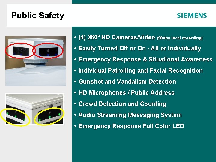 Public Safety Agenda • (4) 360° HD Cameras/Video (28 day local recording) • Easily Public Safety Agenda • (4) 360° HD Cameras/Video (28 day local recording) • Easily