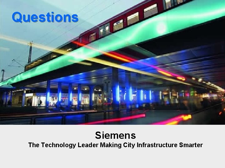 Questions Siemens The Technology Leader Making City Infrastructure Smarter Questions Siemens The Technology Leader Making City Infrastructure Smarter