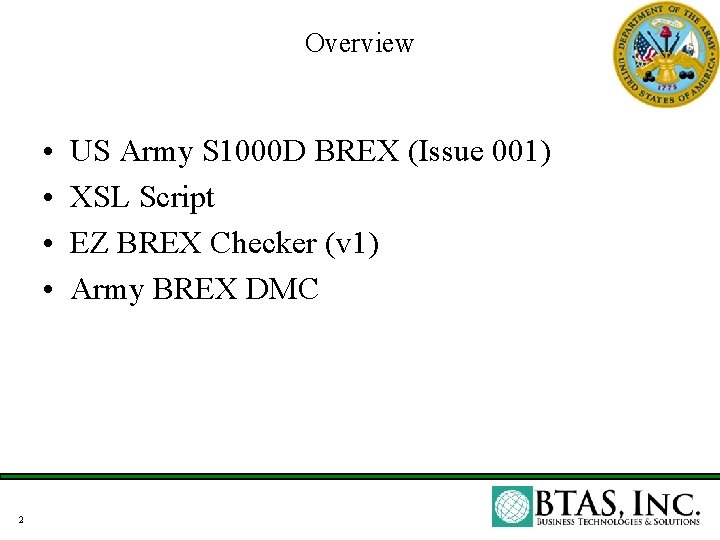 Overview • • 2 US Army S 1000 D BREX (Issue 001) XSL Script Overview • • 2 US Army S 1000 D BREX (Issue 001) XSL Script