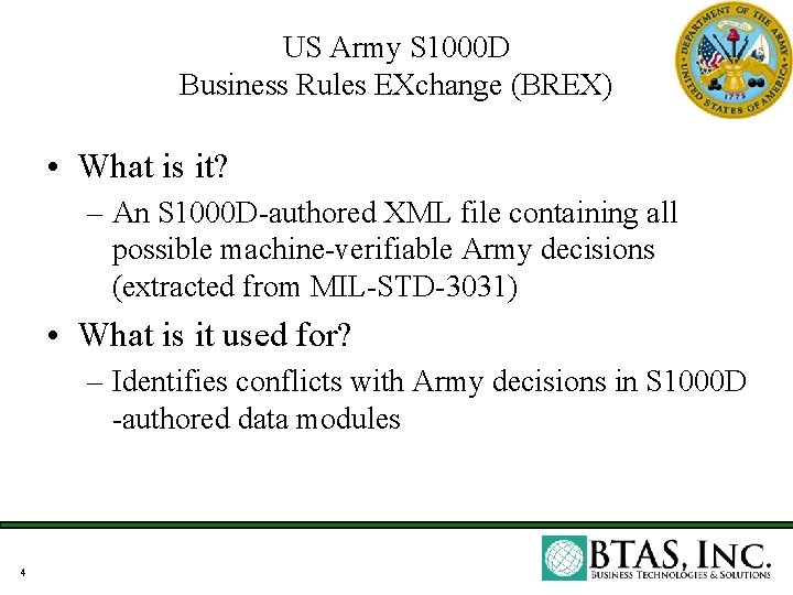 US Army S 1000 D Business Rules EXchange (BREX) • What is it? – US Army S 1000 D Business Rules EXchange (BREX) • What is it? –