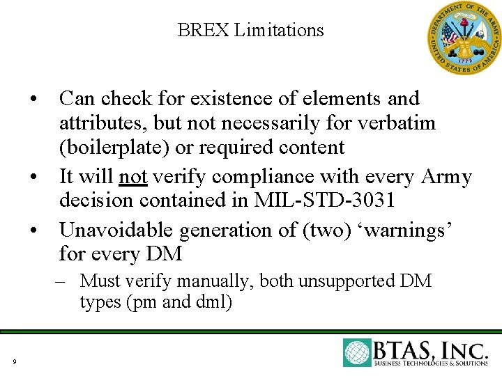 BREX Limitations • Can check for existence of elements and attributes, but not necessarily BREX Limitations • Can check for existence of elements and attributes, but not necessarily