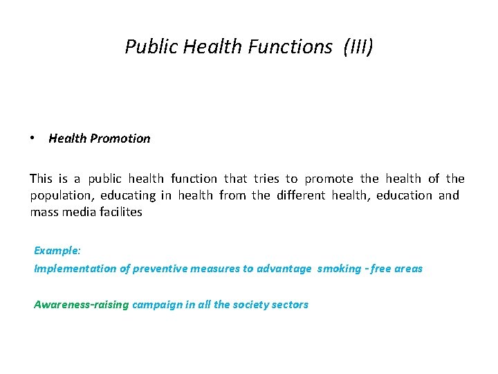 Public Health Functions (III) • Health Promotion This is a public health function that Public Health Functions (III) • Health Promotion This is a public health function that