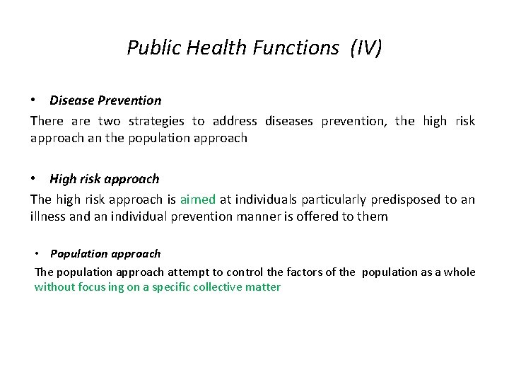 Public Health Functions (IV) • Disease Prevention There are two strategies to address diseases Public Health Functions (IV) • Disease Prevention There are two strategies to address diseases