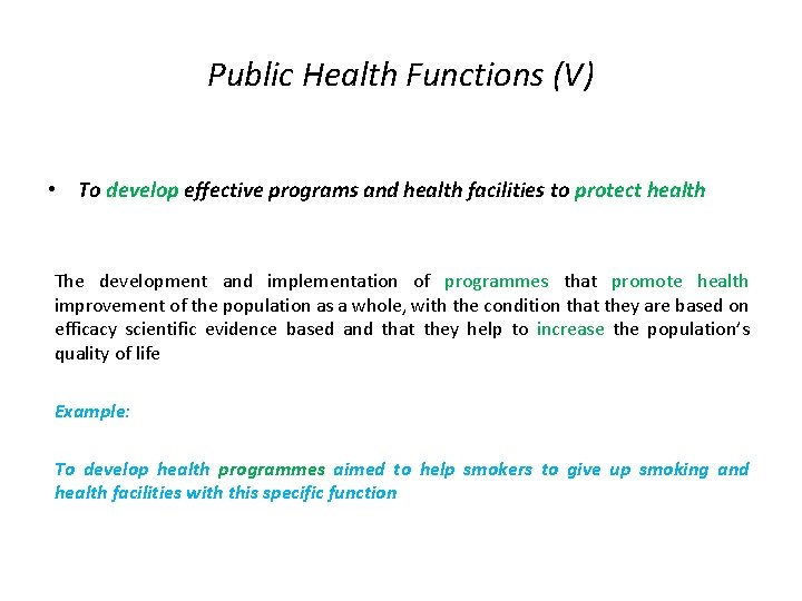 Public Health Functions (V) • To develop effective programs and health facilities to protect Public Health Functions (V) • To develop effective programs and health facilities to protect
