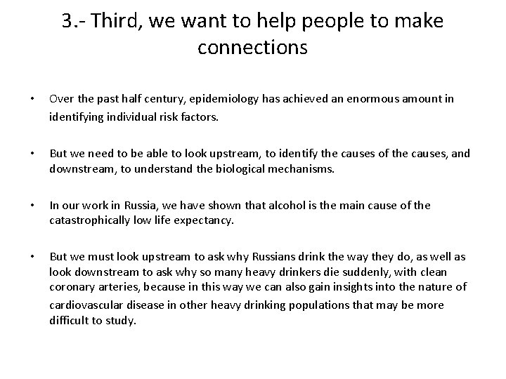 3. - Third, we want to help people to make connections • Over the 3. - Third, we want to help people to make connections • Over the
