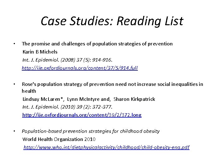 Case Studies: Reading List • The promise and challenges of population strategies of prevention Case Studies: Reading List • The promise and challenges of population strategies of prevention