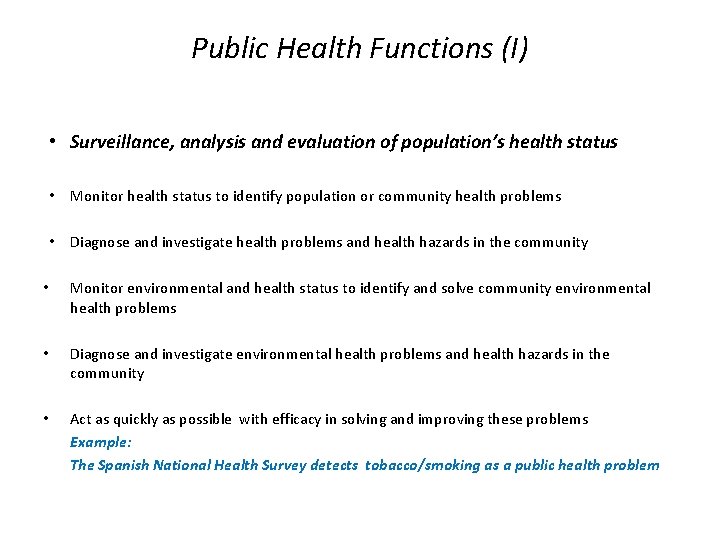 Public Health Functions (I) • Surveillance, analysis and evaluation of population’s health status • Public Health Functions (I) • Surveillance, analysis and evaluation of population’s health status •