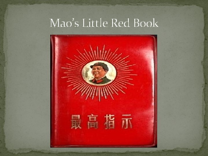 Mao’s Little Red Book Mao’s Little Red Book