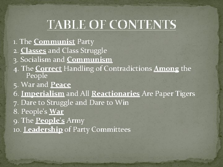 TABLE OF CONTENTS 1. The Communist Party 2. Classes and Class Struggle 3. Socialism TABLE OF CONTENTS 1. The Communist Party 2. Classes and Class Struggle 3. Socialism