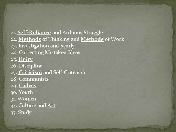 21. Self-Reliance and Arduous Struggle 22. Methods of Thinking and Methods of Work 23. 21. Self-Reliance and Arduous Struggle 22. Methods of Thinking and Methods of Work 23.
