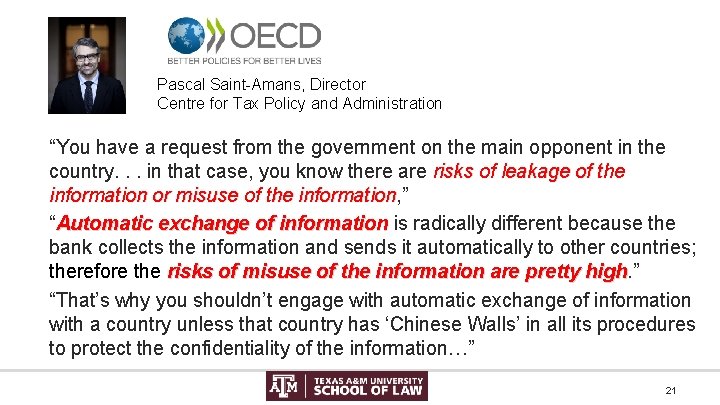 Pascal Saint-Amans, Director Centre for Tax Policy and Administration “You have a request from