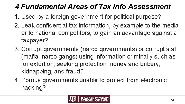4 Fundamental Areas of Tax Info Assessment 1. Used by a foreign government for