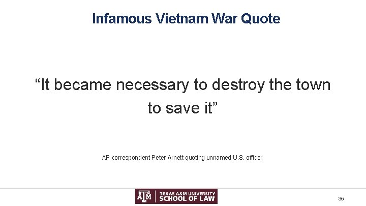 Infamous Vietnam War Quote “It became necessary to destroy the town to save it”