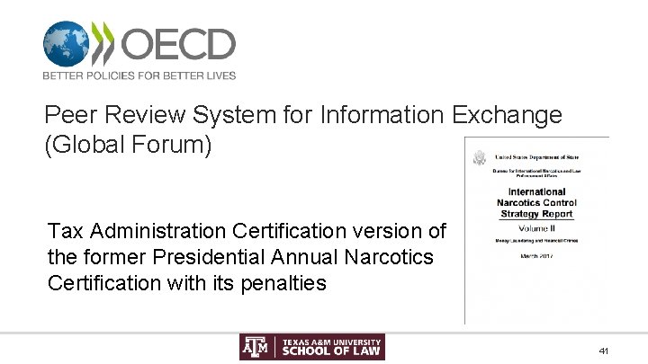 Peer Review System for Information Exchange (Global Forum) Tax Administration Certification version of the
