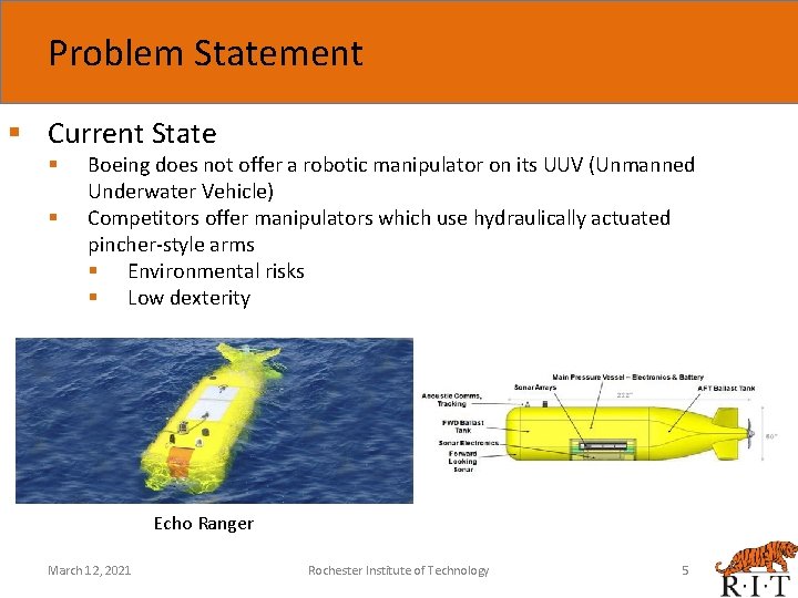 Problem Statement § Current State § § Boeing does not offer a robotic manipulator