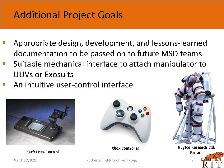 Additional Project Goals § Appropriate design, development, and lessons-learned documentation to be passed on