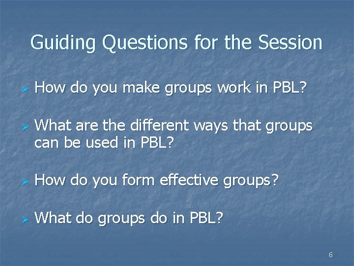 Guiding Questions for the Session Ø Ø How do you make groups work in Guiding Questions for the Session Ø Ø How do you make groups work in