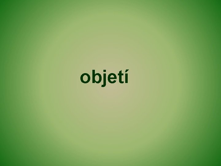 objetí 