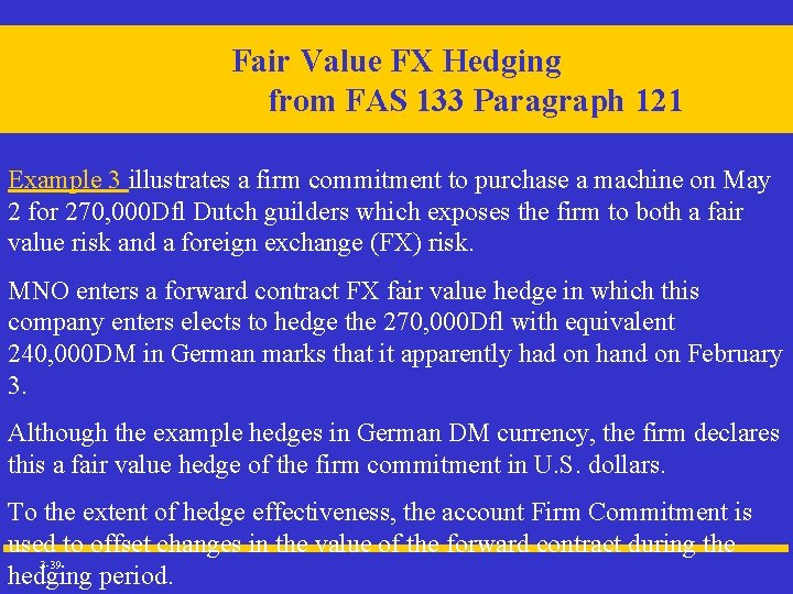Fair Value FX Hedging Example 3 from FAS 133 Paragraph 121 Example 3 illustrates