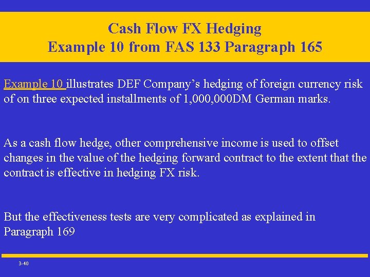 Cash Flow FX Hedging Example 10 from FAS 133 Paragraph 165 Example 10 illustrates