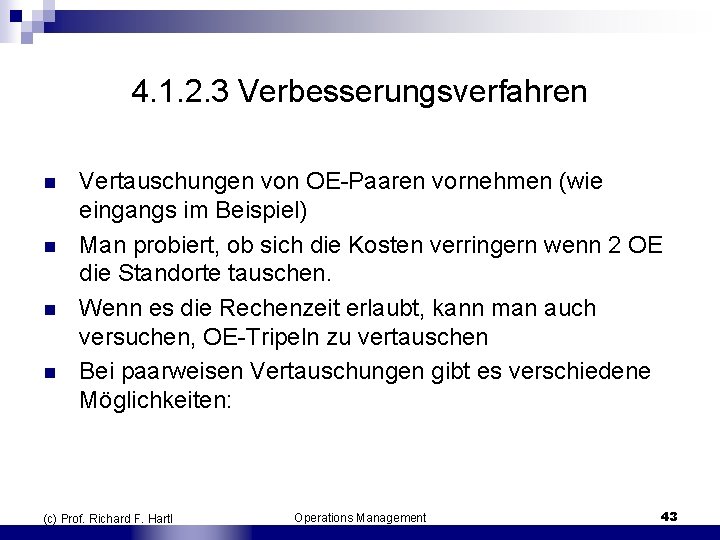 4. 1. 2. 3 Verbesserungsverfahren n n Vertauschungen von OE Paaren vornehmen (wie eingangs