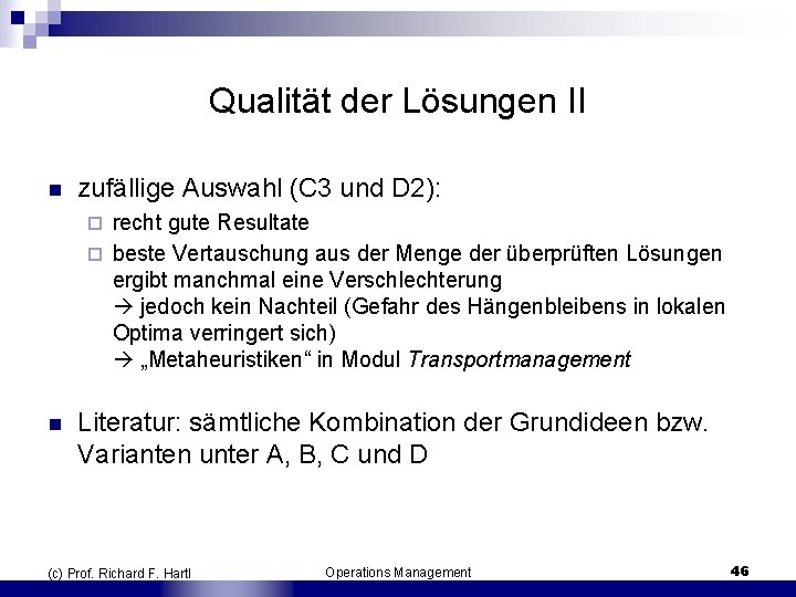 Qualität der Lösungen II n zufällige Auswahl (C 3 und D 2): recht gute