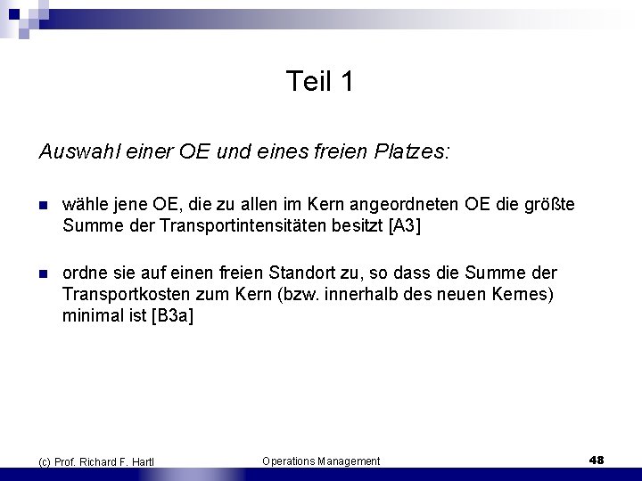 Teil 1 Auswahl einer OE und eines freien Platzes: n wähle jene OE, die