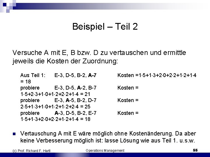 Beispiel – Teil 2 Versuche A mit E, B bzw. D zu vertauschen und