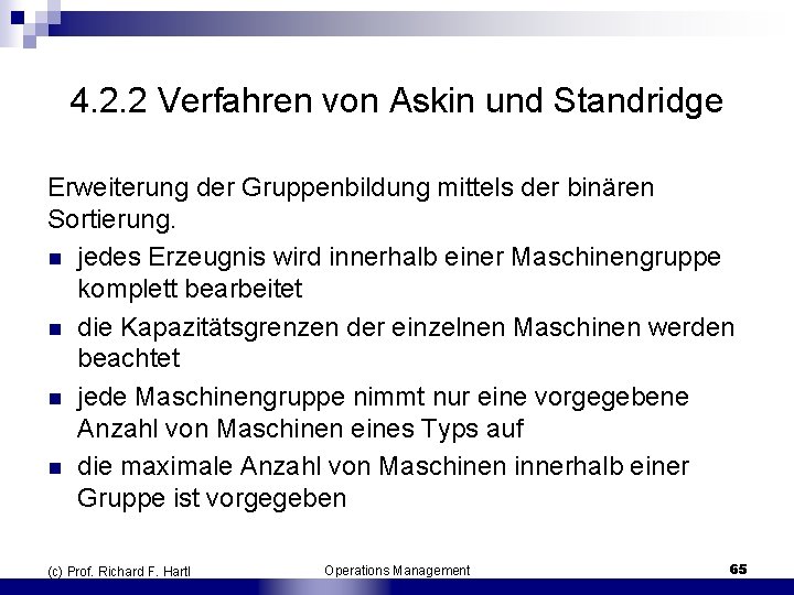 4. 2. 2 Verfahren von Askin und Standridge Erweiterung der Gruppenbildung mittels der binären