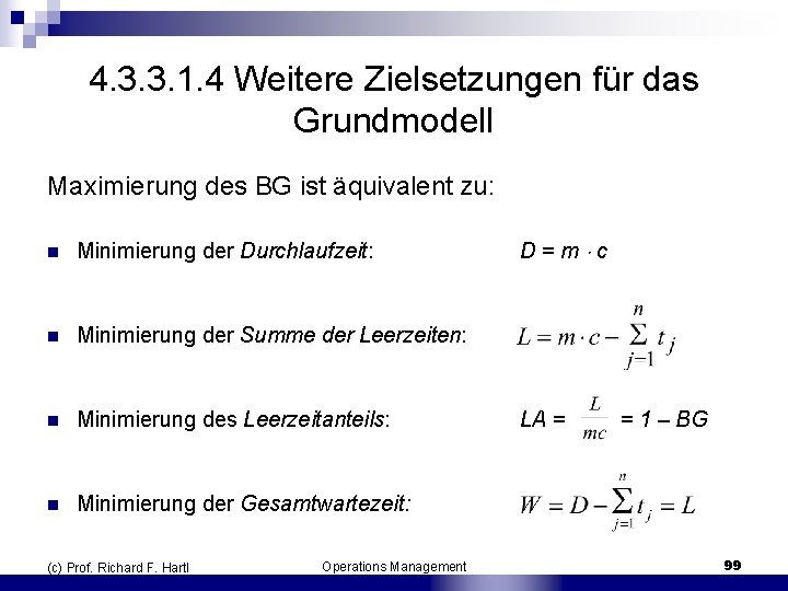 4. 3. 3. 1. 4 Weitere Zielsetzungen für das Grundmodell Maximierung des BG ist
