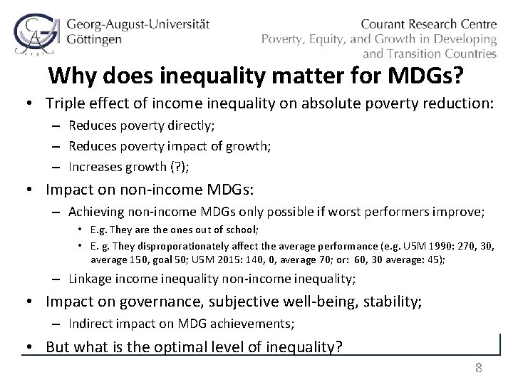 Why does inequality matter for MDGs? • Triple effect of income inequality on absolute Why does inequality matter for MDGs? • Triple effect of income inequality on absolute