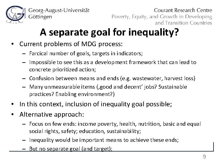 A separate goal for inequality? • Current problems of MDG process: – Farcical number A separate goal for inequality? • Current problems of MDG process: – Farcical number
