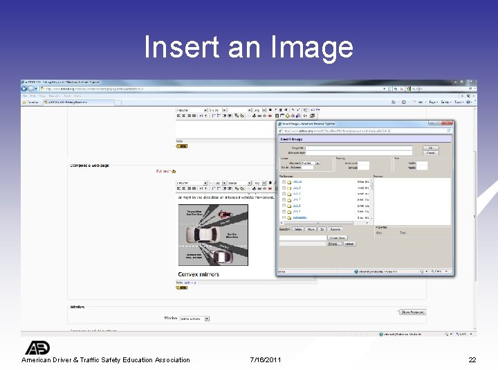 Insert an Image American Driver & Traffic Safety Education Association 7/16/2011 22 
