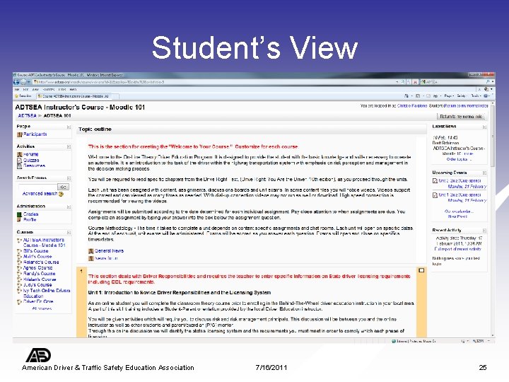 Student’s View American Driver & Traffic Safety Education Association 7/16/2011 25 
