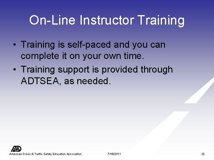 On-Line Instructor Training • Training is self-paced and you can complete it on your