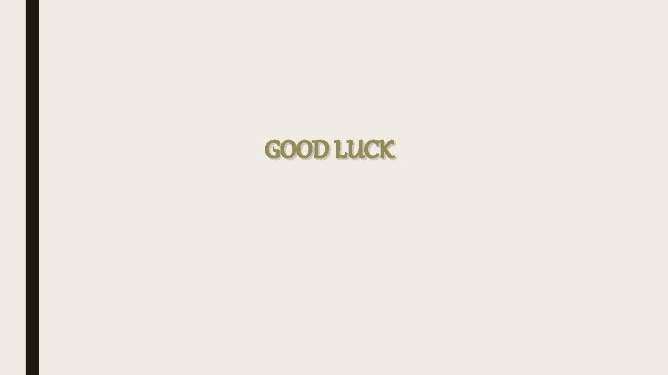 GOOD LUCK 