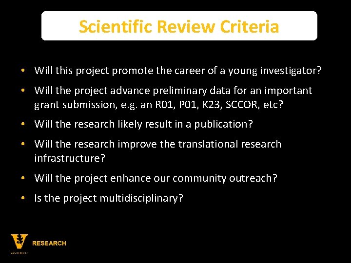 Scientific Review Criteria • Will this project promote the career of a young investigator?