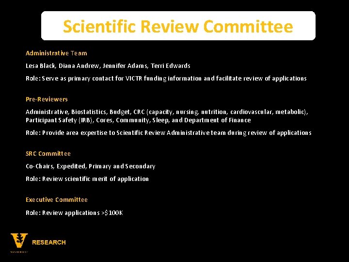 Scientific Review Committee Administrative Team Lesa Black, Diana Andrew, Jennifer Adams, Terri Edwards Role: