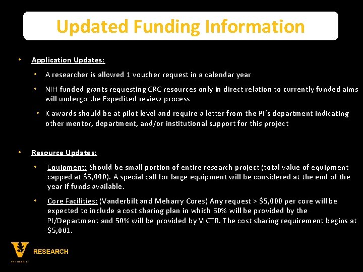 Updated Funding Information • Application Updates: • A researcher is allowed 1 voucher request