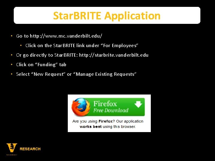 Star. BRITE Application • Go to http: //www. mc. vanderbilt. edu/ • Click on