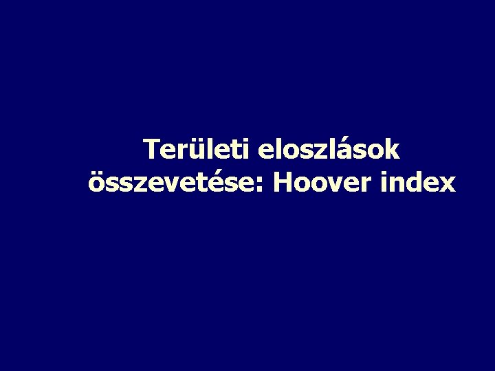 Területi eloszlások összevetése: Hoover index 