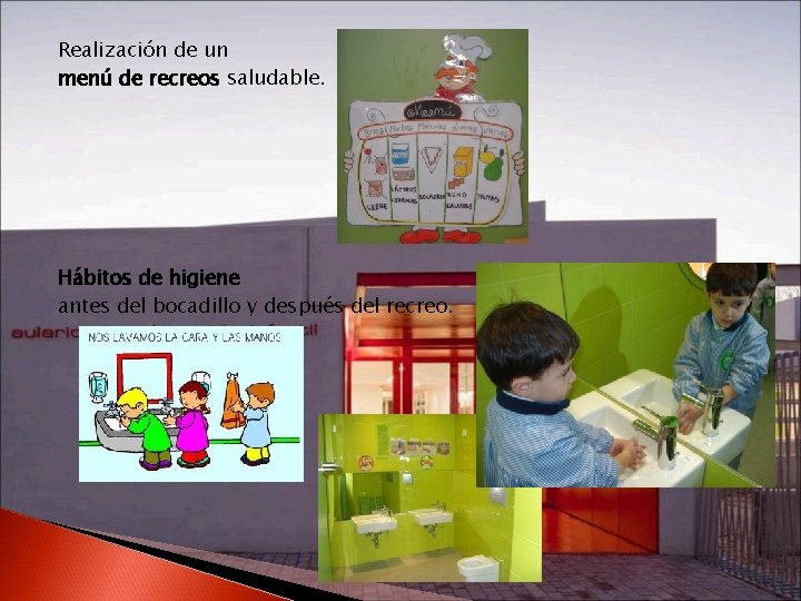 Realización de un menú de recreos saludable. Hábitos de higiene antes del bocadillo y