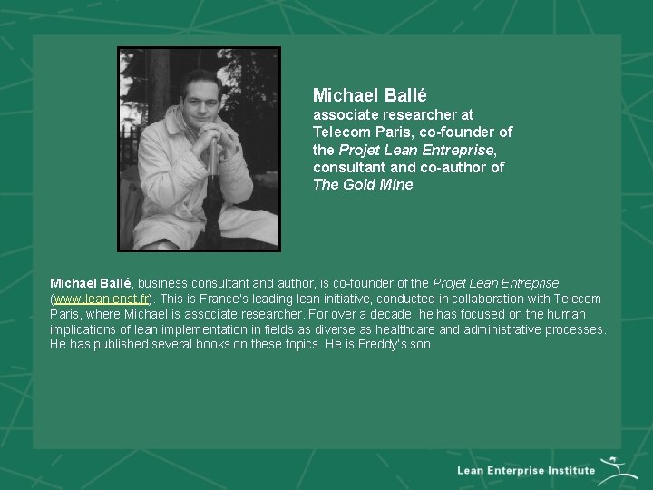 Michael Ballé associate researcher at Telecom Paris, co-founder of the Projet Lean Entreprise, consultant