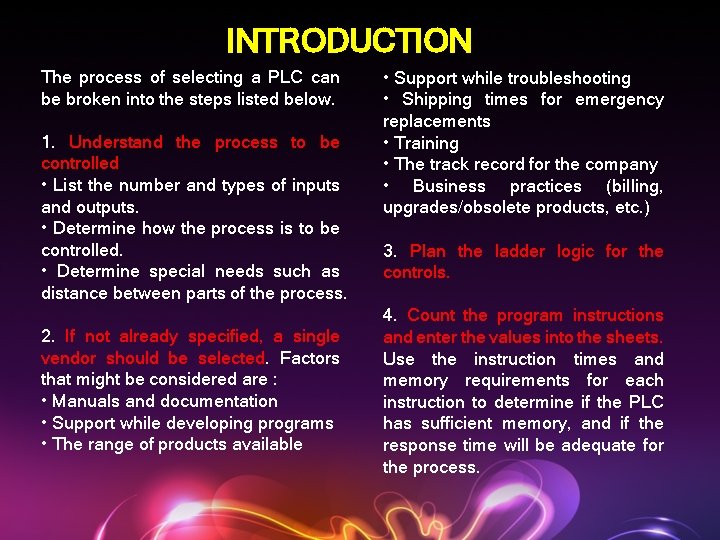 INTRODUCTION The process of selecting a PLC can be broken into the steps listed