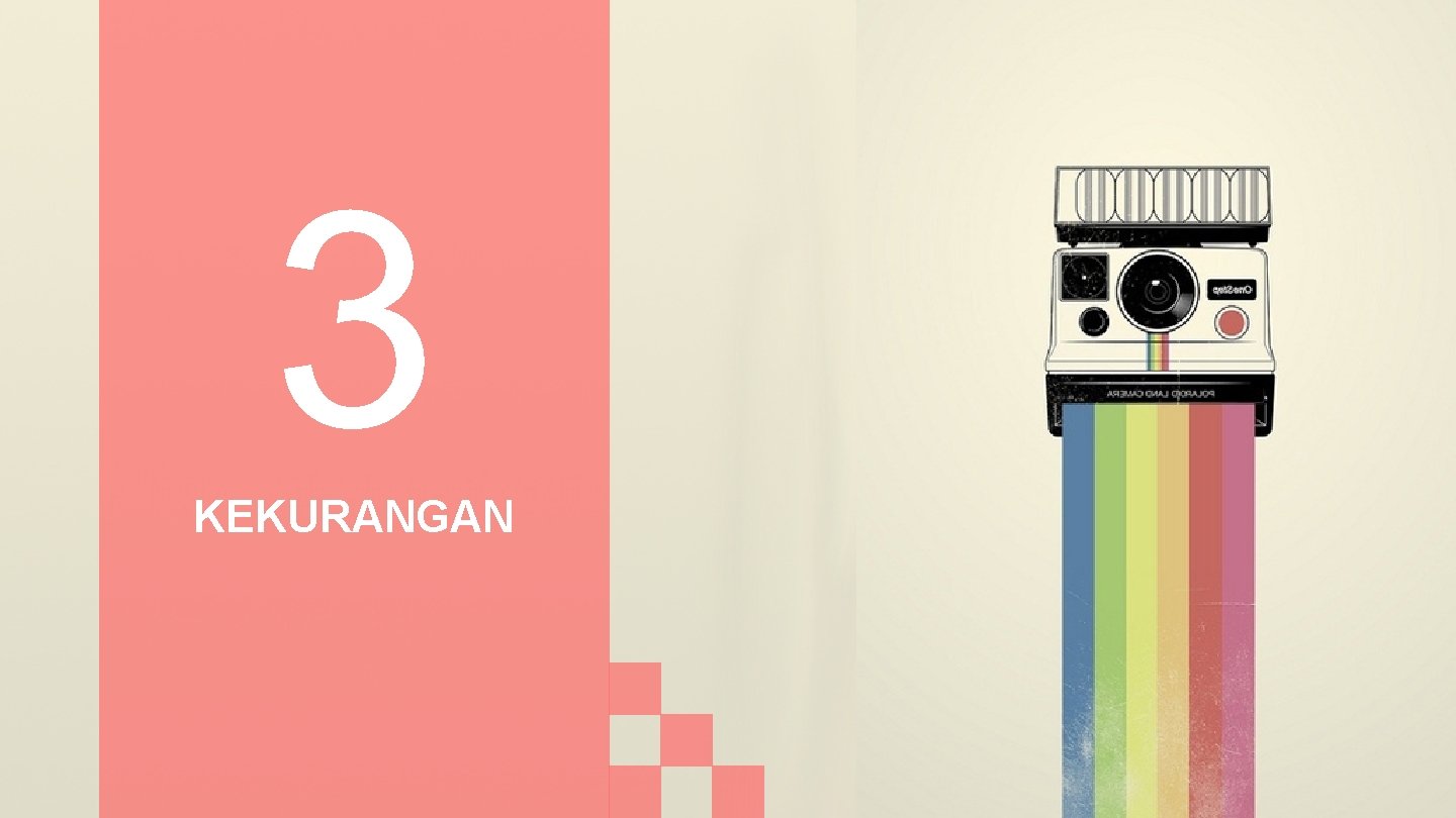 3 KEKURANGAN 