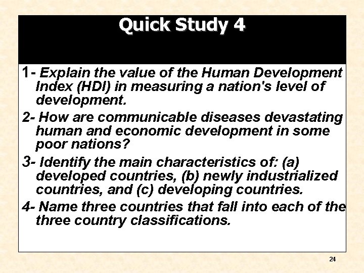 Quick Study 4 1 - Explain the value of the Human Development Index (HDI)