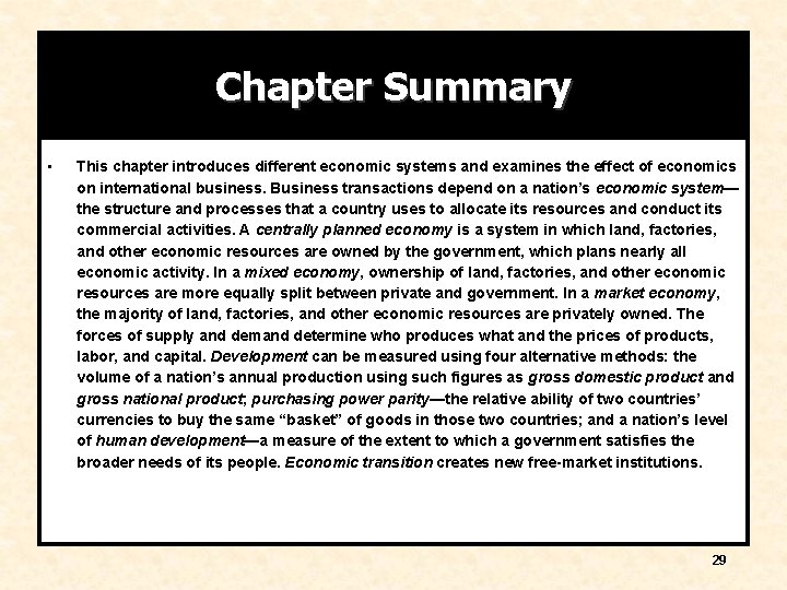 Chapter Summary • This chapter introduces different economic systems and examines the effect of Chapter Summary • This chapter introduces different economic systems and examines the effect of