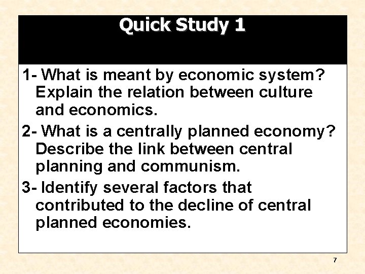 Quick Study 1 1 - What is meant by economic system? Explain the relation